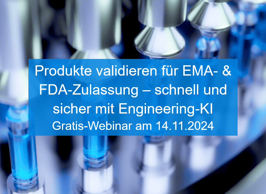 Schnell und sicher Produkte validieren für EMA- & FDA-Zulassung – Gratis-Webinar am 14.11.2024